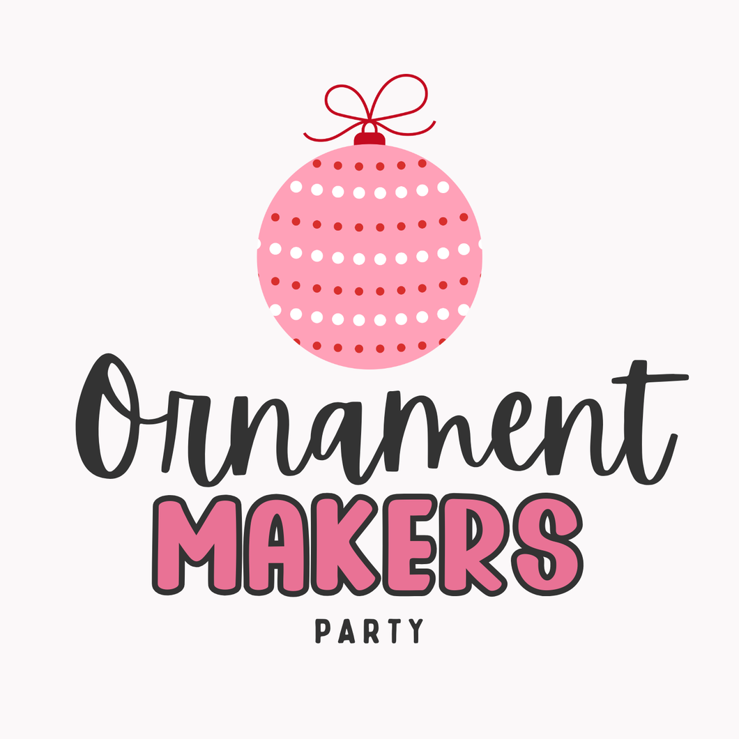 Ornament Makers Party (12/19)